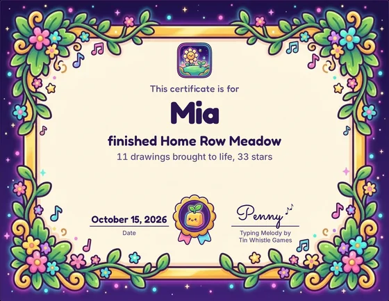 A certificate in a frame of flowers and vines: Mia finished Home Row Meadow, 11 drawings brought to life, 33 stars, signed by Penny.